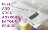 Peel and stick anywhere in your fridge
